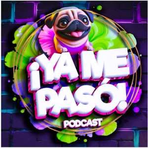 ¡YA ME PASÓ!
