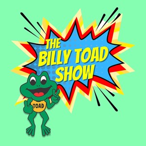 The Billy Toad Show