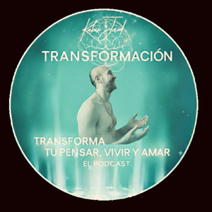 Transforma tu pensar, vivir y amar - KJ