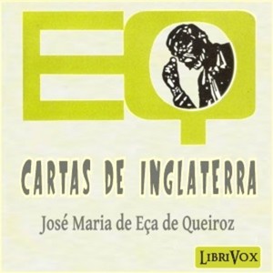 Cartas de Inglaterra by José Maria de Eça de Queirós (1845 - 1900)