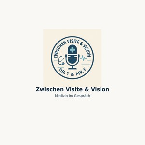 Zwischen Visite & Vision