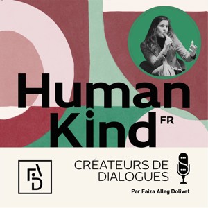 HumanKind Créateurs de Dialogues / Bridging Dialogues