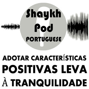 ShaykhPod - O Caminho da Paz de Espírito