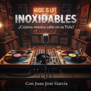 Inoxidables. ¿Cuanta música cabe en tu vida?