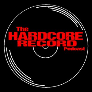 The Hardcore Record Podcast