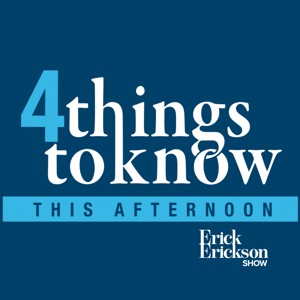 4 Things To Know This Afternoon