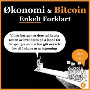Økonomi og Bitcoin - Enkelt Forklart