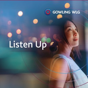 Listen Up - a Legal Podcast from Gowling WLG