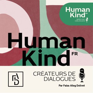 HumanKind Créateurs de Dialogues / Bridging Dialogues
