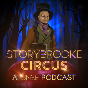 Storybrooke Circus: A Once Upon A Time Podcast