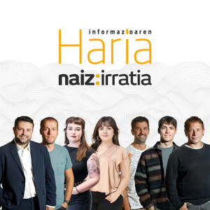 NAIZ IRRATIA - Haria | naiz.eus