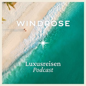 Windrose Luxusreisen Podcast
