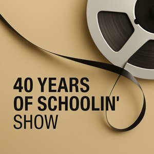 40 Years of Schoolin'