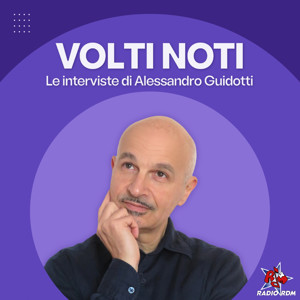 Volti Noti - Le interviste di Alessandro Guidotti