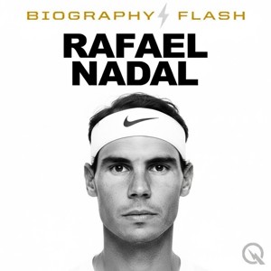 Rafael Nadal - Biography Flash