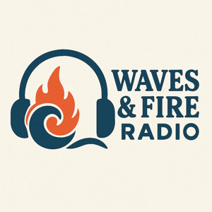 Waves & Fire Radio