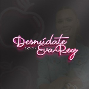 Desnúdate Con Eva