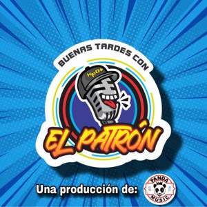 Buenas Tardes Con El Patron
