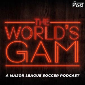 The World’s GAM - A Major League Soccer Podcast