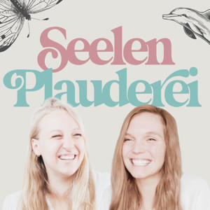 Seelenplauderei – der leichte spirituelle Podcast Talk