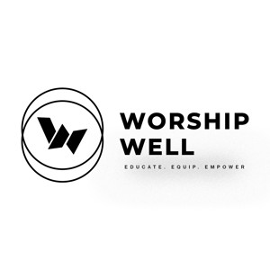 The Worship Well Podcast