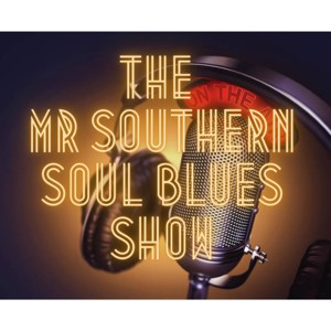 The Mr Southern Soul Blues Show