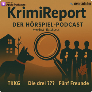 KrimiReport - der Hörspielpodcast | TKKG | Die drei ??? | Fünf Freude |