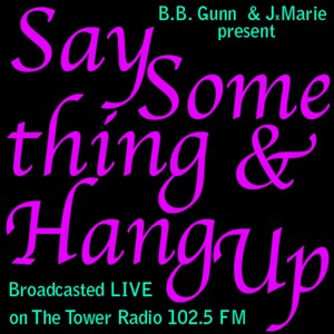 Say Something & Hang Up