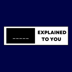 (Blank) Explained To You