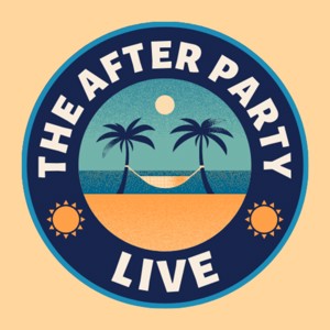 THE AFTER PARTY LIVE!