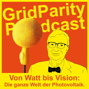 GridParity Podcast – von Watt bis Vision: Die ganze Welt der Photovoltaik