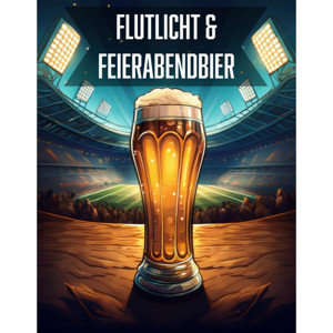 Flutlicht_und_Feierabendbier