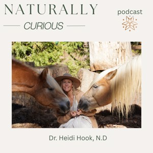 Naturally Curious with Dr. Heidi Hook