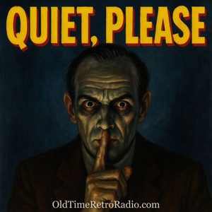 Quiet, Please | Old Time Radio