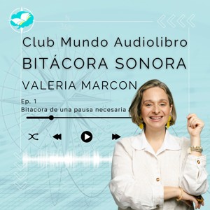 Club Mundo Audiolibro - Bitácora Sonora