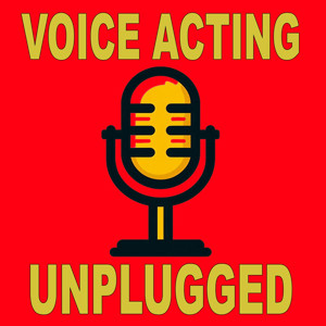 Voice Acting Unplugged