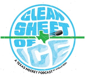 Clean Sheet of Ice: A Texas Hockey Podcast