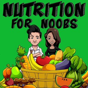 Nutrition for Noobs