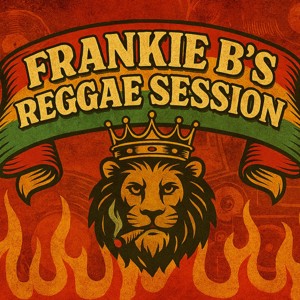 Frankie B’s Reggae Session