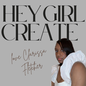 Hey Girl Create
