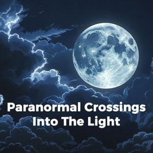 Paranormal Crossings - Into The Light