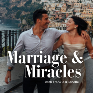 Marriage & Miracles