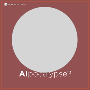 AIpocalypse?