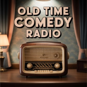 Old Time Comedy Radio