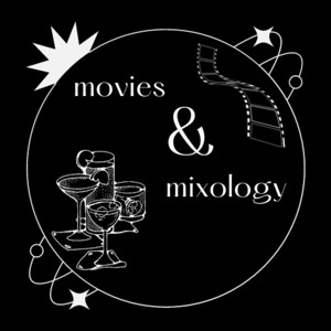 Movies and Mixology