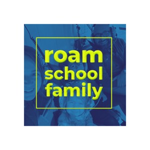 Roam School Family