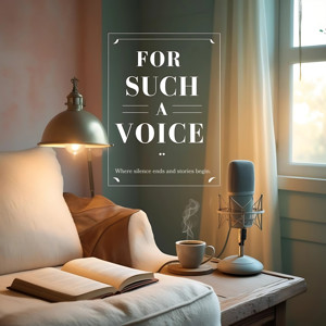 For Such A Voice