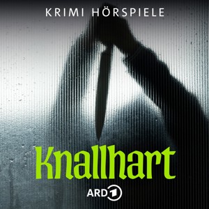 Knallhart - ARD Thriller-Hörspiele