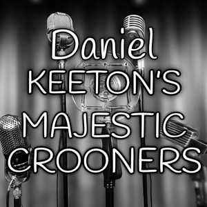 Daniel Keeton's Majestic Crooners: Branson, Missouri