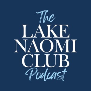 The Lake Naomi Club Podcast